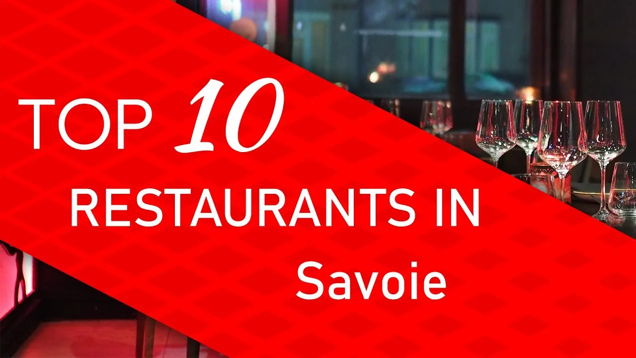 les meilleurs restaurants en savoie à découvrir